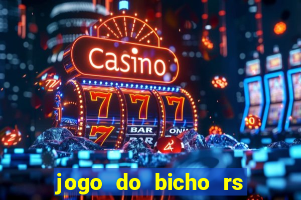 jogo do bicho rs resultado certo de hoje 14h 18h rj hoje